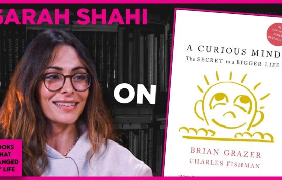 A Curious Mind by Brian Grazer discussed by Sarah Shahi on Books That Changed My Life