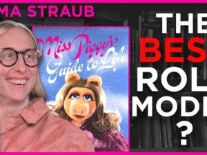 Miss Piggy's Guide to Life book discussed by Emma Straub on Books That Changed My Life