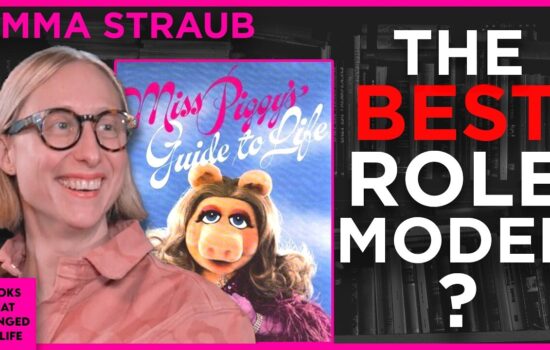 Miss Piggy's Guide to Life book discussed by Emma Straub on Books That Changed My Life