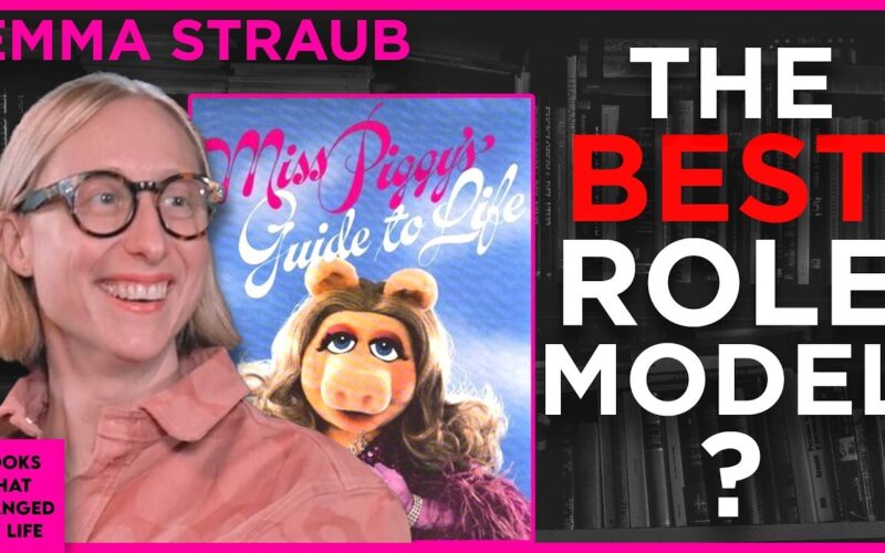 Miss Piggy's Guide to Life book discussed by Emma Straub on Books That Changed My Life