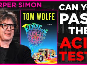 The Electric Kool-Aid Acid Test by Tom Wolfe discussed by Harper Simon on Books That Changed My Life