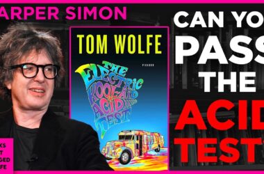 The Electric Kool-Aid Acid Test by Tom Wolfe discussed by Harper Simon on Books That Changed My Life