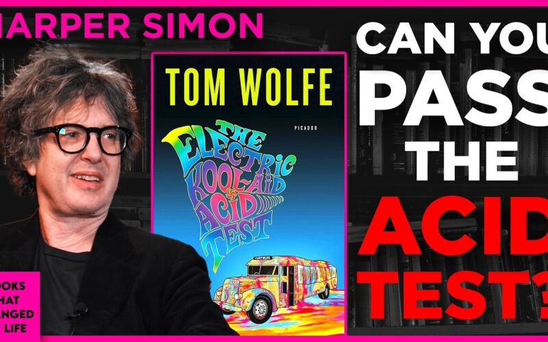 The Electric Kool-Aid Acid Test by Tom Wolfe discussed by Harper Simon on Books That Changed My Life