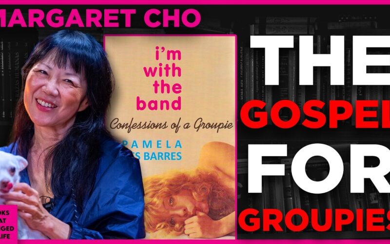 I'm With the Band by Pamela Des Barres discussed by Margaret Cho on Books That Changed My Life